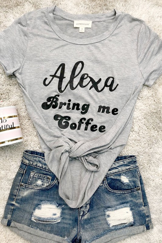 T shirt "Alexa bring me coffee"  T shirt GREY